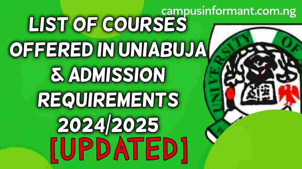 List of Courses Offered in UNIABUJA & Admission Requirements 2024/2025 ...