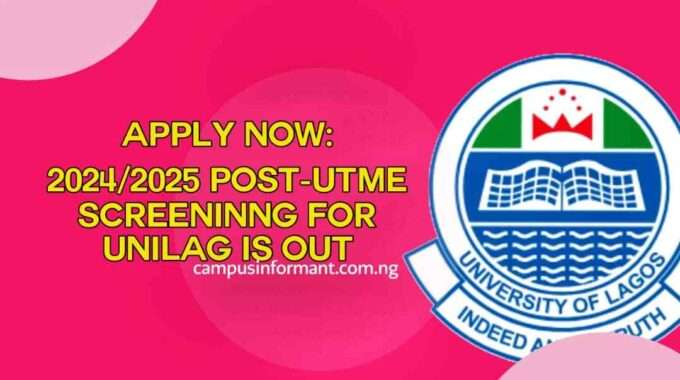 Apply now: 2024/2025 Post-UTME Screeninng for UNILAG
